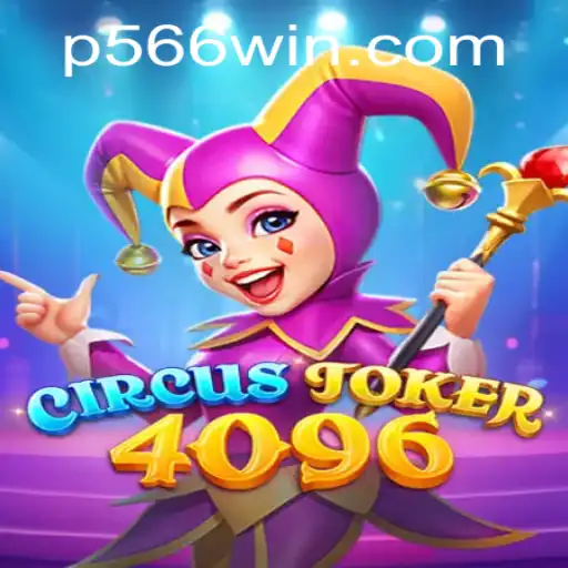Experience the Exciting World of CircusJoker4096 and Master the Art of P566